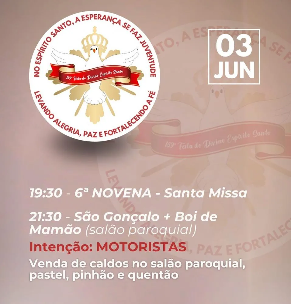 Segue hoje o novenário da 189ª Festa do Divino Espírito Santo de Penha