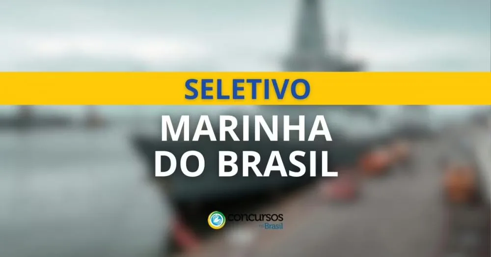 Marinha do Brasil informa abertura de Processo Seletivo com 25 vagas