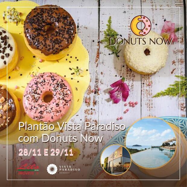 Donuts Now no Lilo Imóveis no Plantão de Vendas do Vista Paradiso Residences