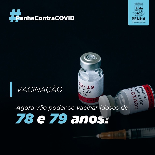 Boletim Coronavírus: Penha inicia vacinação contra Covid-19 de idosos de 78 e 79 anos