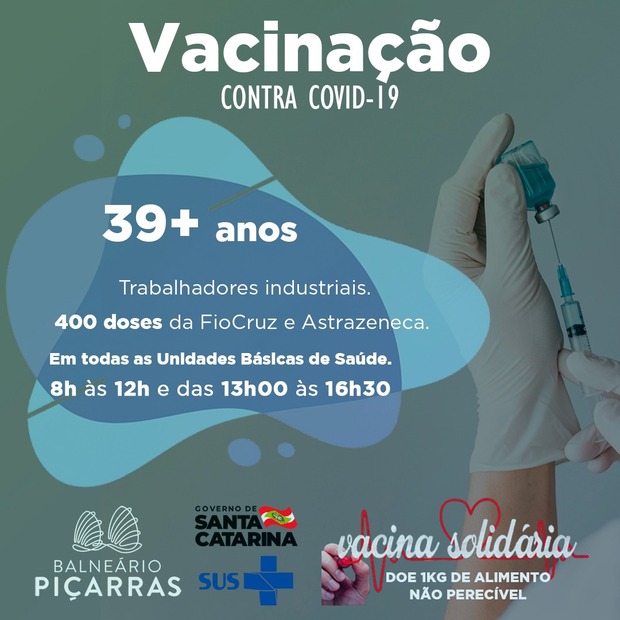 Boletim Coronavírus: Balneário Piçarras abre vacinação para pessoas a partir de 39 anos e trabalhadores industriais