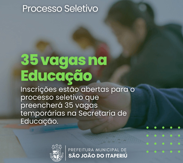 Oportunidade - Prefeitura de São João do Itaperiú abre inscrições de Processo Seletivo para 35 vagas