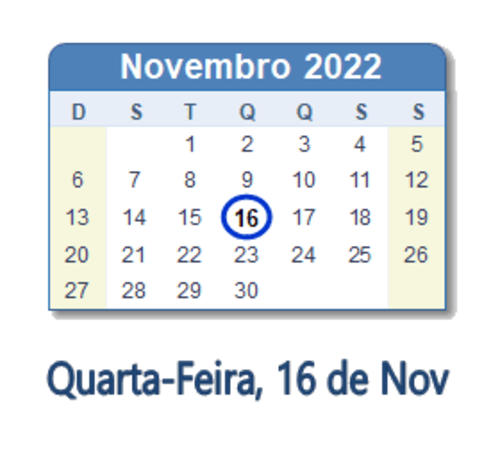 Dia 16 de novembro de 2022