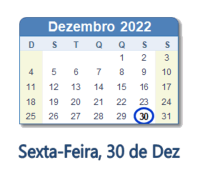 Dia 30 de dezembro de 2022