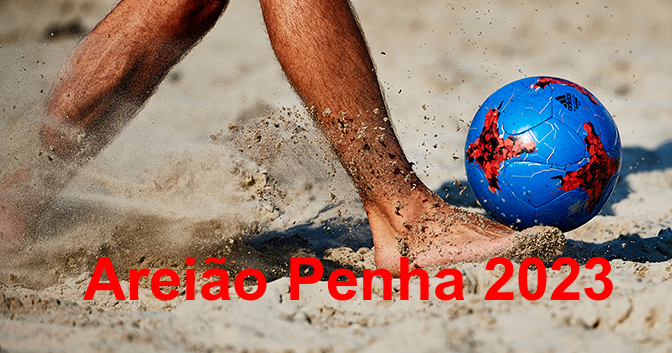 Areião 2023 – Ousados e São Cristóvão abrem na noite de hoje o Beach Soccer 2023 de Penha