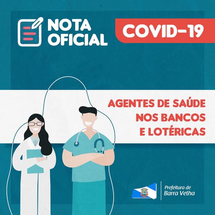 Coronavírus: Agentes de Saúde de Barra Velha vão orientar pessoas das filas de lotéricas e bancos da cidade